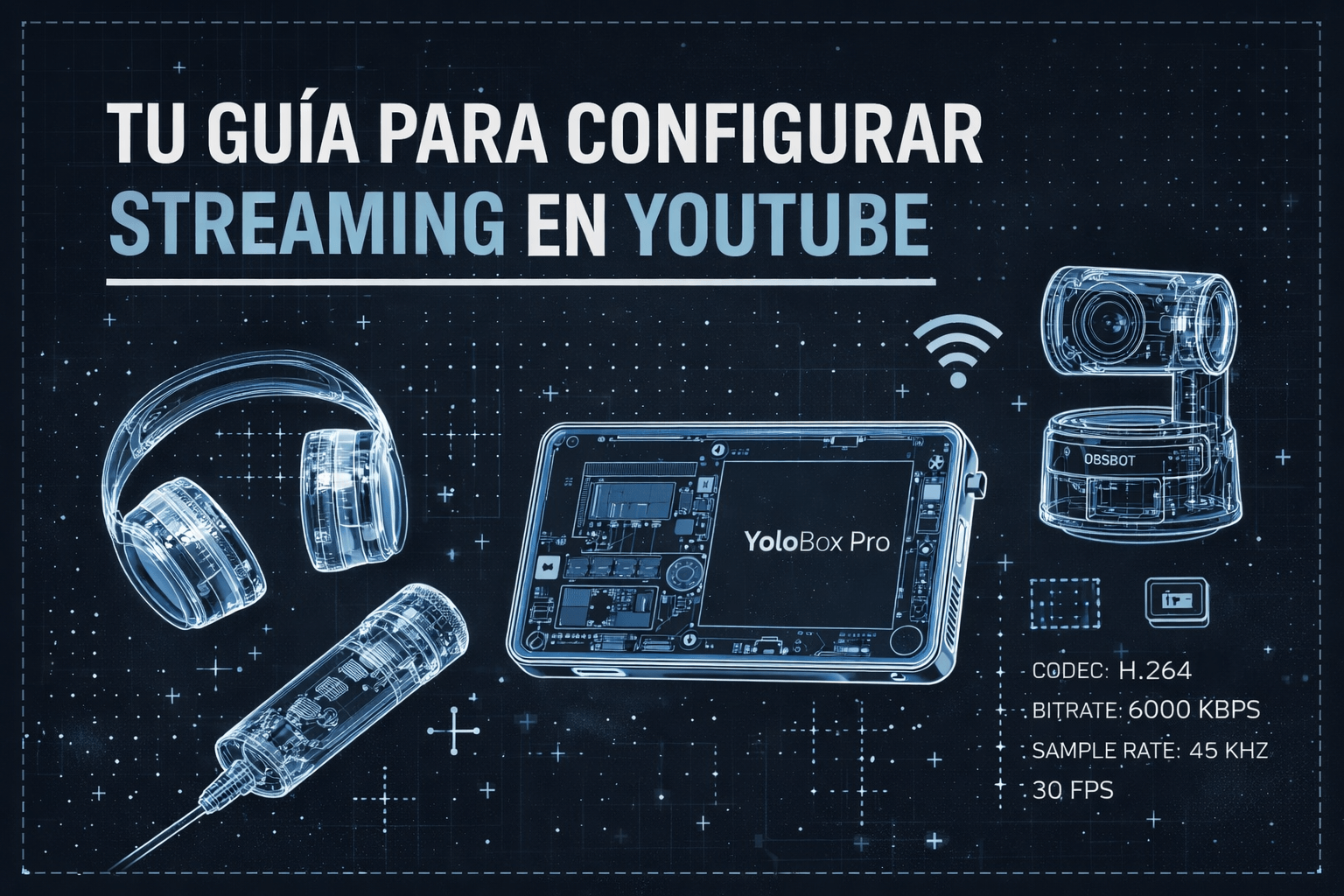Guía básica de streaming: qué significan los términos técnicos y cómo configurar tu transmisión para YouTube (2025–2026)